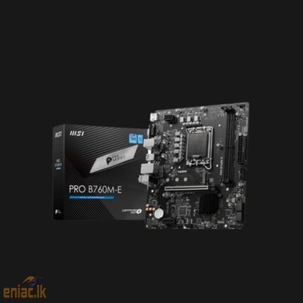 MSI B760M-E PRO DDR5 MOTHERBOARD
